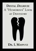 Dental Delirium (eBook, ePUB)