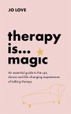 Therapy is... Magic (eBook, ePUB)