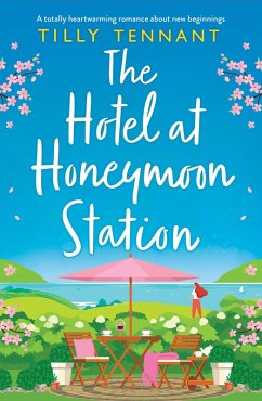 The Hotel at Honeymoon Station (eBook, ePUB) - Tennant, Tilly