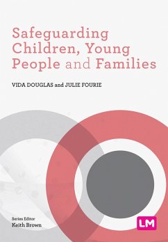 Safeguarding Children, Young People and Families (eBook, ePUB) - Douglas, Vida; Fourie, Julie