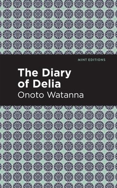 The Diary of Delia (eBook, ePUB) - Watanna, Onoto