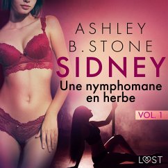 Sidney 1 : Une nymphomane en herbe - Une nouvelle érotique (MP3-Download) - Stone, Ashley B.