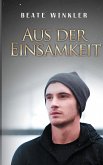 Aus der Einsamkeit (eBook, ePUB)