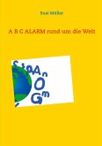 A B C ALARM rund um die Welt (eBook, ePUB)