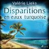 Disparitions en eaux turquoise... - Bild 1