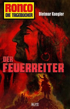 Ronco - Die Tagebücher 22: Der Feuerreiter (eBook, ePUB) - Kuegler, Dietmar