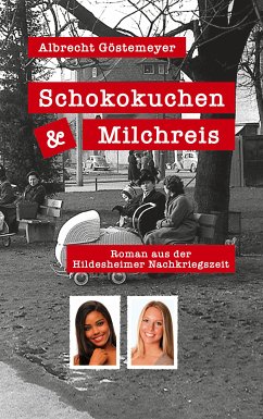 Schokokuchen und Milchreis (eBook, ePUB) - Göstemeyer, Albrecht