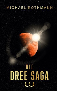 Die DREE Saga (eBook, ePUB) - Rothmann, Michael