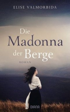 Die Madonna der Berge  - Valmorbida, Elise