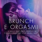 Brunch e orgasmi - 3 brevi racconti erotici in collaborazione con Erika Lust (MP3-Download)