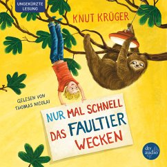 Nur mal schnell das Faultier wecken / Nur mal schnell Bd.2 (MP3-Download) - Krüger, Knut