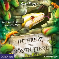 Die Reise / Das Internat der bösen Tiere Bd.3 (MP3-Download) - Mayer, Gina