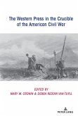 The Western Press in the Crucible of the American Civil War