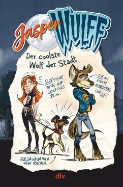 Der coolste Wolf der Stadt / Jasper Wulff Bd.1 - Wulff, Jasper