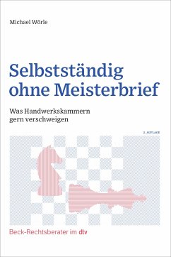 Selbstständig ohne Meisterbrief - Wörle, Michael