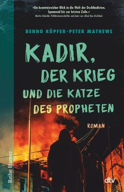Kadir, der Krieg und die Katze des Propheten - Köpfer, Benno;Mathews, Peter