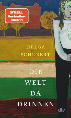 Die Welt da drinnen - Schubert, Helga