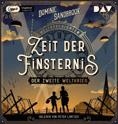 Zeit der Finsternis: Der Zweite Weltkrieg / Weltgeschichte(n) Bd.1 (1 MP3-CD) - Sandbrook, Dominic