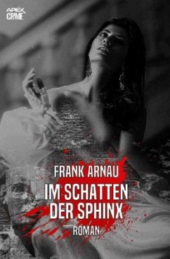 IM SCHATTEN DER SPHINX - Arnau, Frank