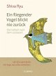 Ein fliegender Vogel blickt nie zurück - Bild 1