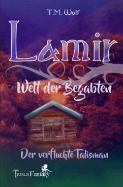 Lamir - Welt der Begabten - Wulf, T.M.