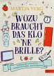 Wozu braucht das Klo 'ne Brille? - Bild 1