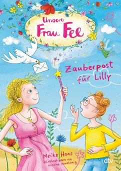 Zauberpost für Lilly / Unsere Frau Fee Bd.2 - Haas, Meike