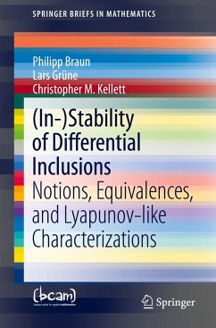 (In-)Stability of Differential Inclusions - Braun, Philipp;Grüne, Lars;Kellett, Christopher M.