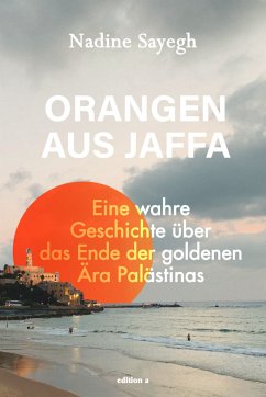 Orangen aus Jaffa - Sayegh, Nadine