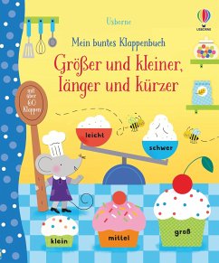 Mein buntes Klappenbuch: Größer und kleiner, länger und kürzer - Watson, Hannah