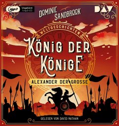 König der Könige: Alexander der Große / Weltgeschichte(n) Bd.2 (1 MP3-CD) - Sandbrook, Dominic