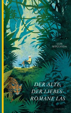 Der Alte, der Liebesromane las - Sepúlveda, Luis