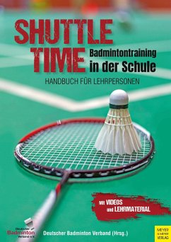 Shuttle Time - Badmintontraining in der Schule - Kelzenberg, Heinz