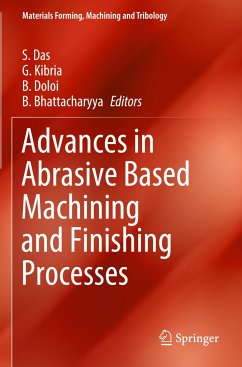 Advances in Abrasive Based Machining and Finishing Processes