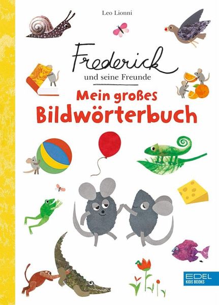 Frederick und seine Freunde: Mein großes Bildwörterbuch von Leo Lionni bei  bücher.de bestellen