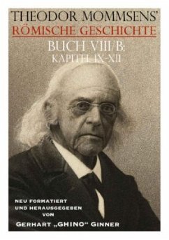 Theodor Mommsens' Römische Geschichte, Buch VIII/B, Kapitel IX-XII - Mommsen, Theodor