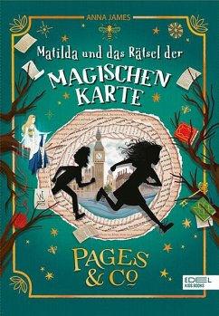 Matilda und das Rätsel der magischen Karte / Pages & Co. Bd.3 - James, Anna