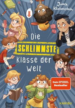 Die schlimmste Klasse der Welt Bd.1 - Kliebenstein, Juma