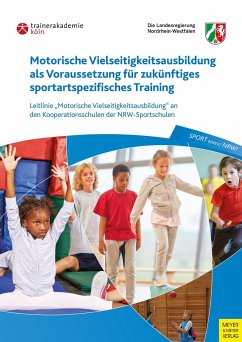 Motorische Vielseitigkeitsausbildung als Voraussetzung für zukünftiges sportartspezifisches Training