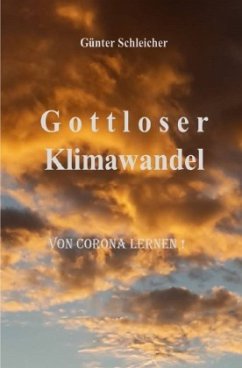 Gottloser Klimawandel - Schleicher, Günter