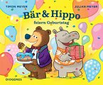 Bär & Hippo feiern Geburtstag / Bär & Hippo Bd.3