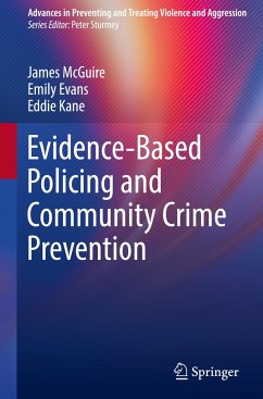 Evidence-Based Policing and Community Crime Prevention - McGuire, James;Evans, Emily;Kane, Eddie