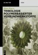 Tribologie Polymerbasierter... - Bild 1