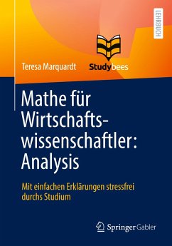 Mathe für Wirtschaftswissenschaftler: Analysis - Marquardt, Teresa;Studybees GmbH