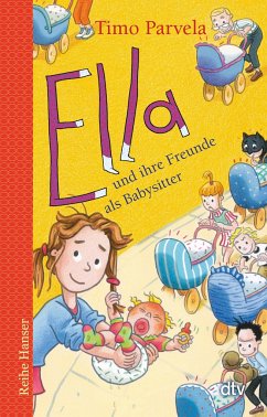 Ella und ihre Freunde als Babysitter / Ella Bd.16 - Parvela, Timo