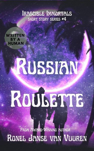Russian Roulette (Irascible Immortals, #4) (eBook, ePUB) Russian Roulette (Irascible Immortals, #4) (eBook, ePUB)