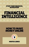 Financial Intelligence - How to Make Money Online (2 Books) (eBook, ePUB)