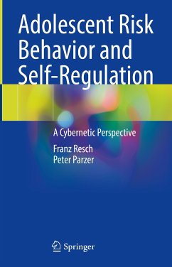Adolescent Risk Behavior and Self-Regulation (eBook, PDF) - Resch, Franz; Parzer, Peter