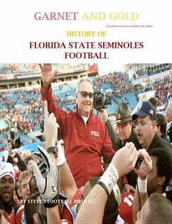Cover Garnet and Gold! History of Florida State Seminoles Football (College Football Blueblood Series, #5) (eBook, ePUB)
