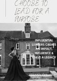 Choose To Lead For a Purpose (eBook, ePUB)